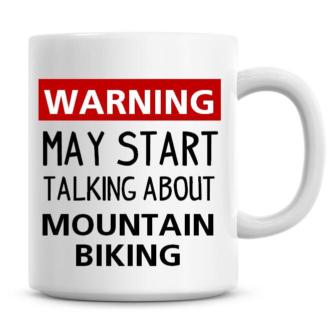Mountain Biking Enthusiast Humorous Coffee Mug Warning