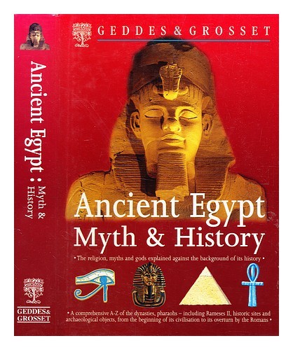 GEDDES & GROSSET Ancient Egypt : myth and history 1997 First Edition Hardcover