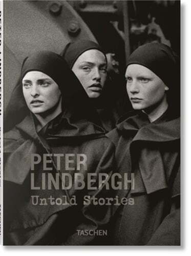 Peter Lindbergh. Untold Stories by Felix Krämer: New