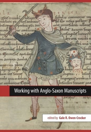 Explore Anglo-Saxon Manuscripts with Gale R Owen-Crocker's New Guide