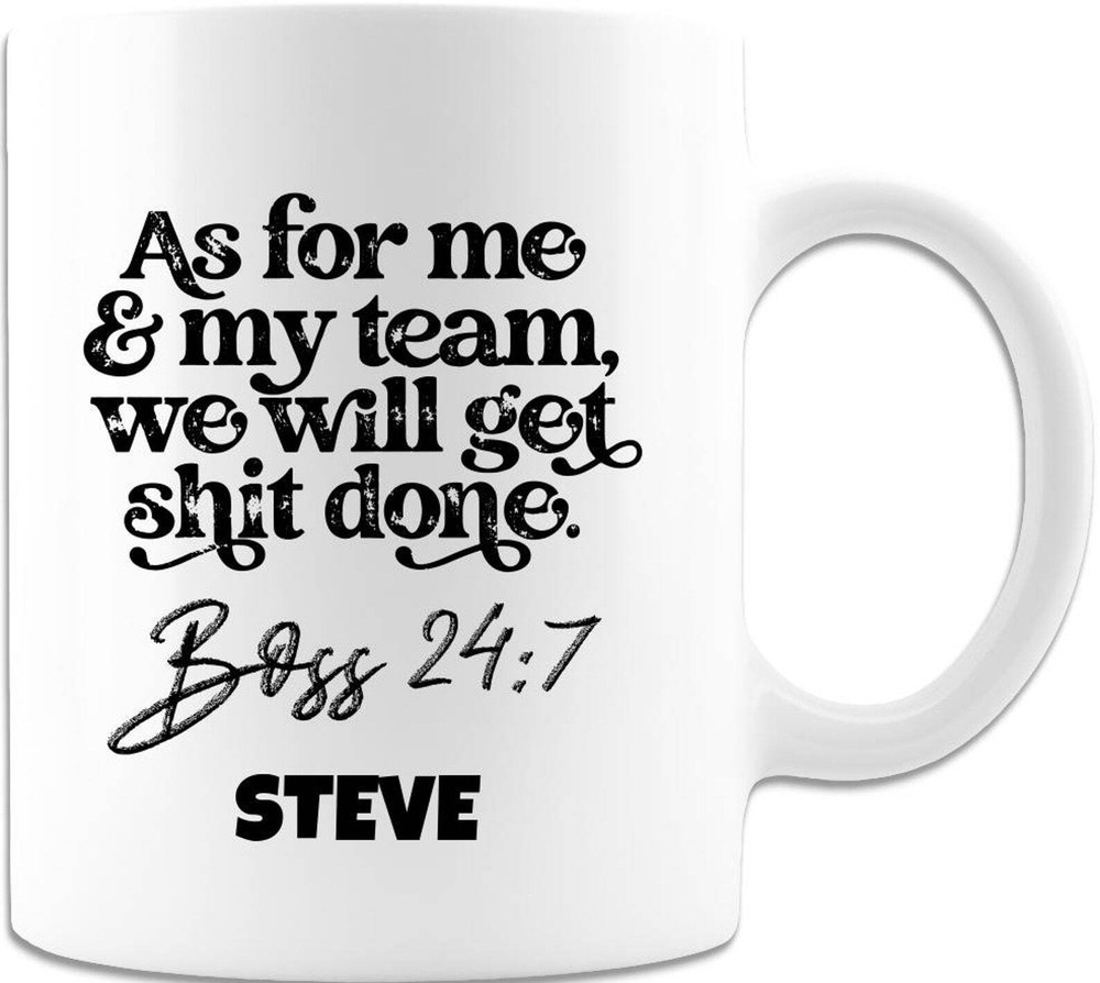 As For Me And My Team We Will Get It Done Personalized Coffee Mug Gift For Boss