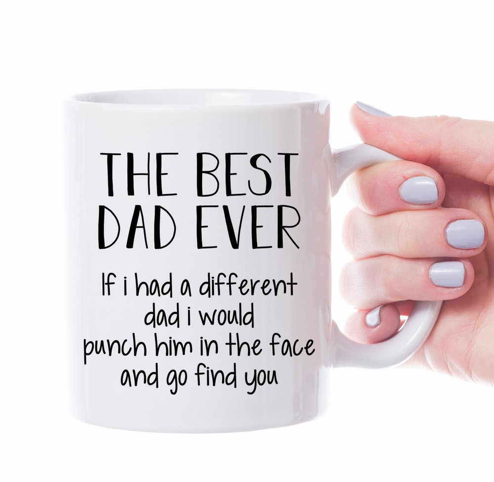 Dad Coffee Mug Funny Dad Gift Best Dad Ever Funny Dad Mug Gift For Dad Dad Gag