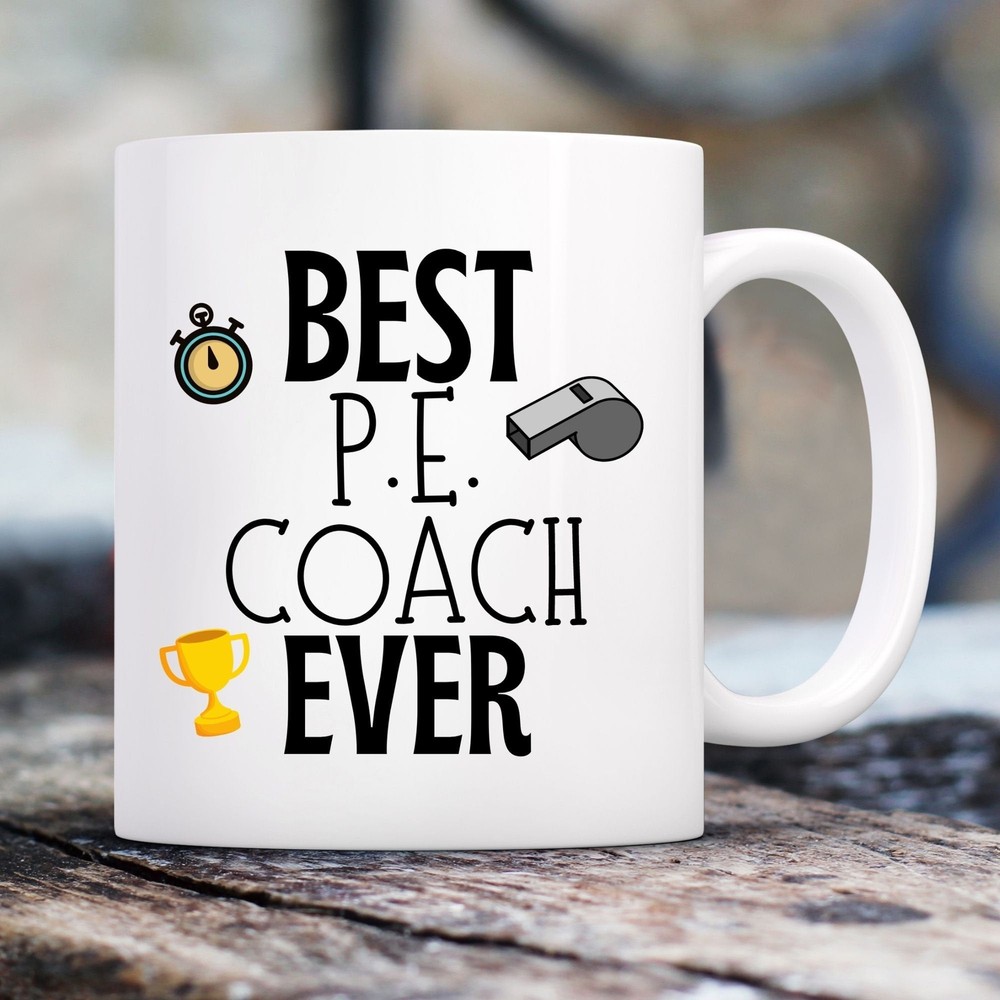 Best P.e. Teacher Mug Gift For Pe Coach End Of The Year Gift Idea Perfect Thank