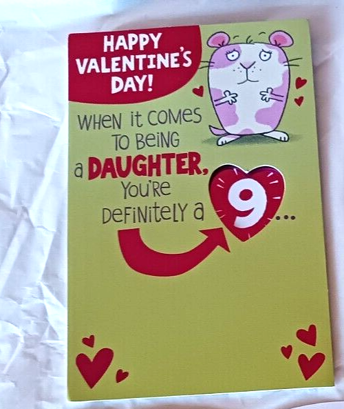 8 1/4 X 5 1/4 CARDBOARD CUTE HUMOROUS VALENTINE  FOR DAUGHTER RETAILS $5.29