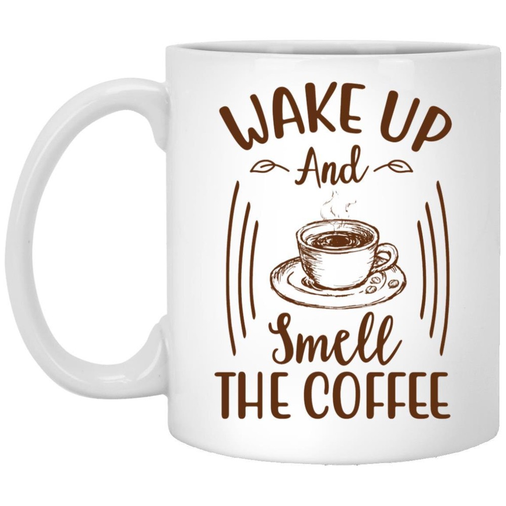 Coffee Addict Mug Wake Up And Smell The Coffee Gift For You Coffee Lover Friend