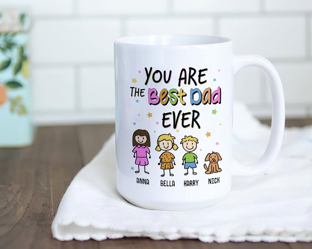 Personalized You Are The Best Dad Ever Mug Dad Birthday Mug Best Dad Ever Mug