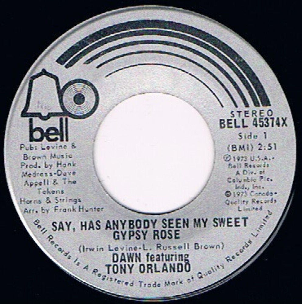 Dawn (5) Featuring Tony Orlando - Say, Has Anybody Seen My Sweet Gypsy Rose - Be