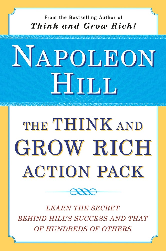 The Think and Grow Rich Action Pack: Learn the Secret Behind Hill's Success ...