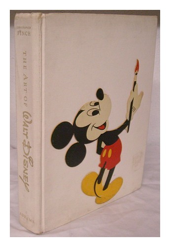 FINCH, CHRISTOPHER The Art of Walt Disney; from Mickey Mouse to the Magic Kingdo