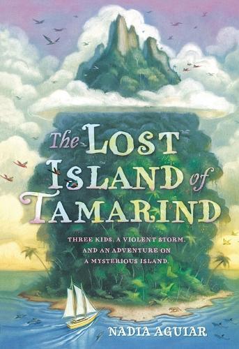 Nadia Aguiar Lost Island of Tamarind (Paperback) Book of Tamarind