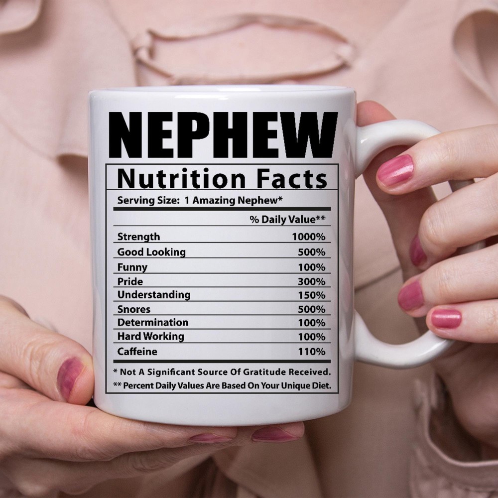 Funny Nephew Nutrition Facts White Coffee Mug Ideal Gift