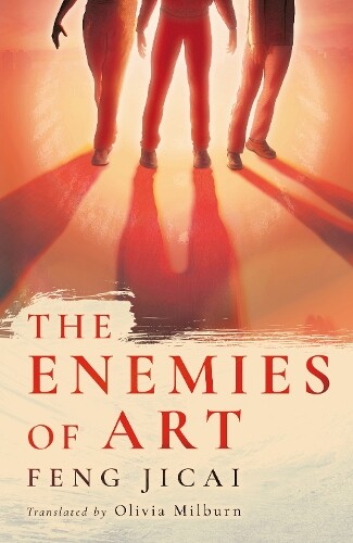 Feng Jicai The Enemies of Art Hardcover Book