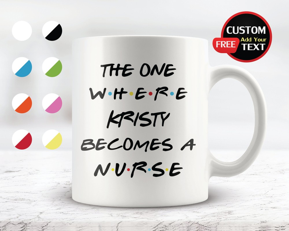 Personalized Gift For New Nurse Nursing Graduate The One Where (Name) Becomes A
