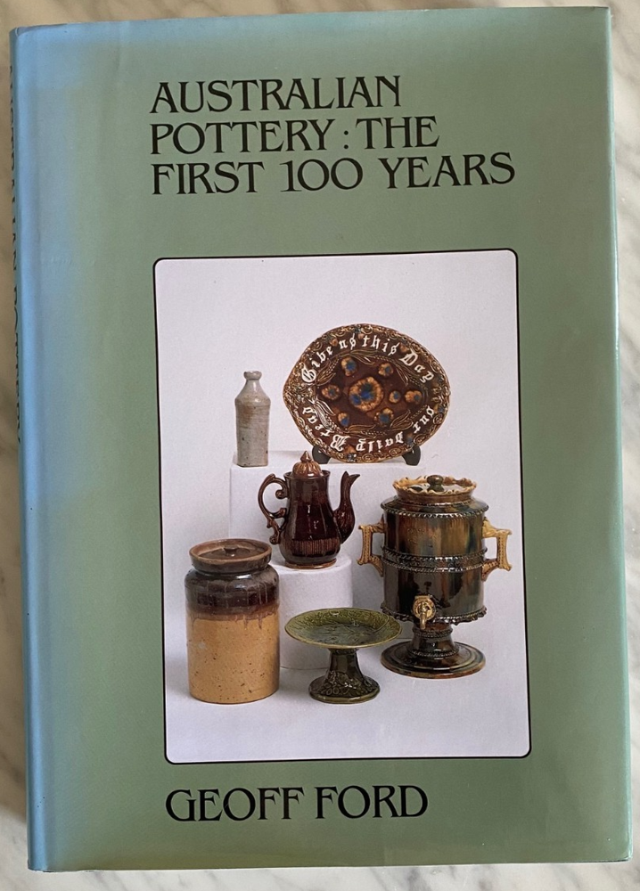 1995 1st *LIKE NEW* AUSTRALIAN POTTERY: THE FIRST 100 YEARS, 1/2000, GEOFF FORD