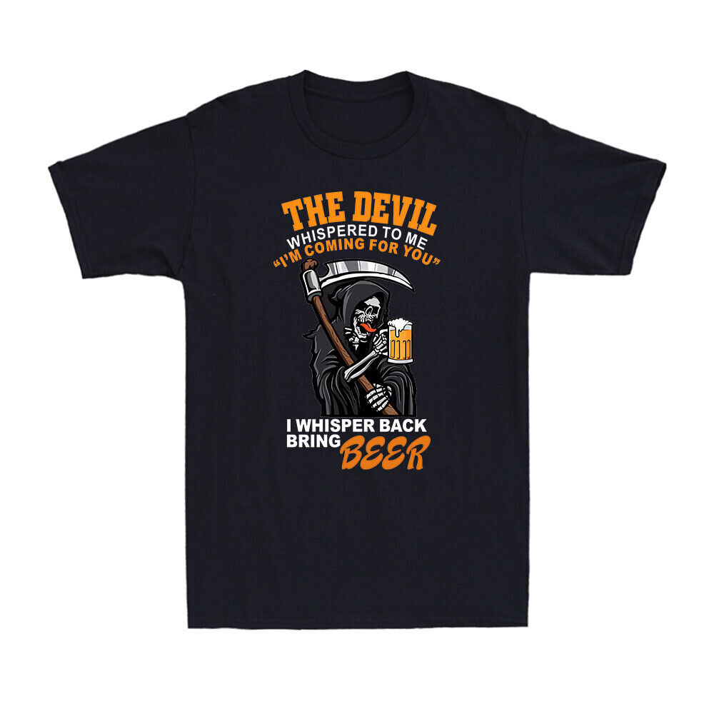 The Devil Whispered To Me Back I Whisper Bring Beer Skull Beer Men's T-Shirt