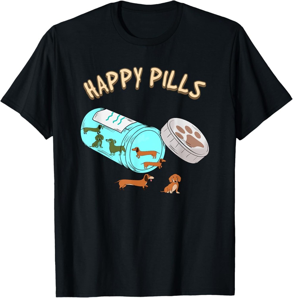 Happy Pills Dachshund Shirt, Dog Lover Gift T-Shirt Hoodie T-Shirt Hoodie