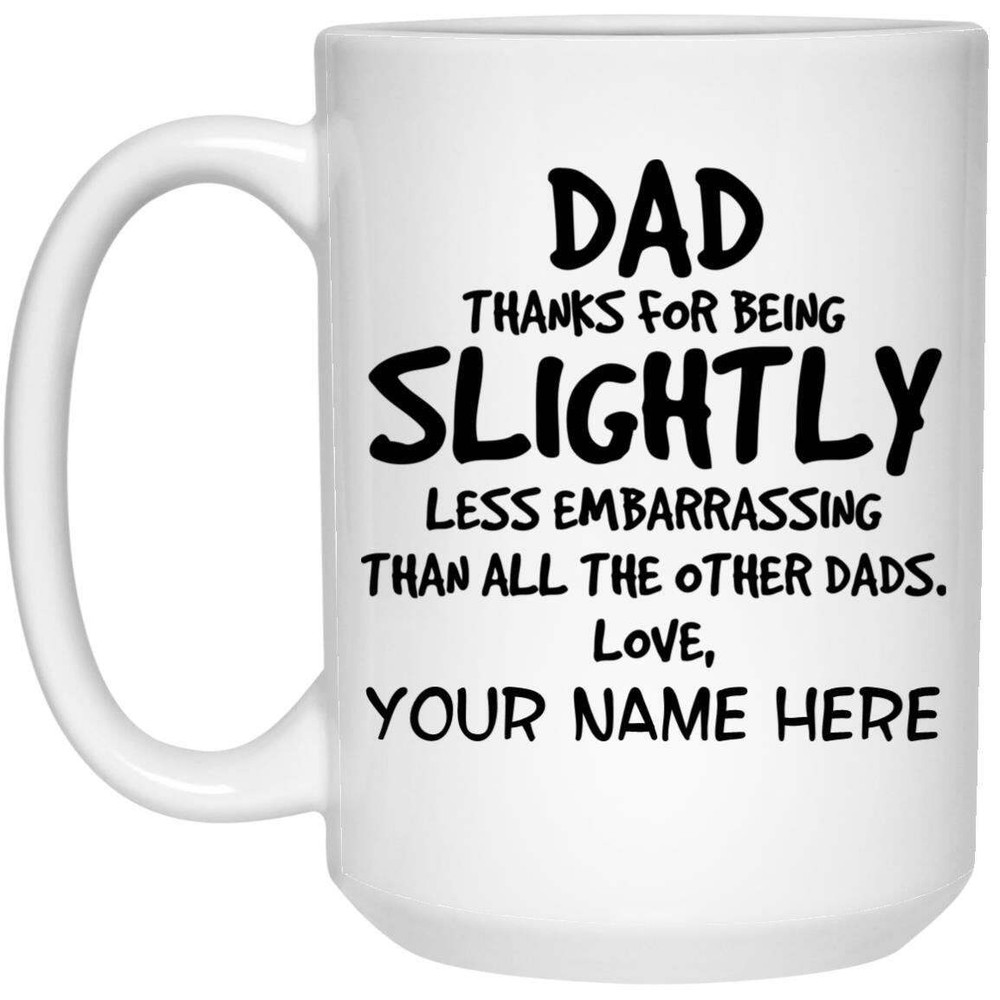 Fathers Day Gift Custom Sarcastic Dad Mug Funny Fathers Day Mug Funny Dad Mug-image