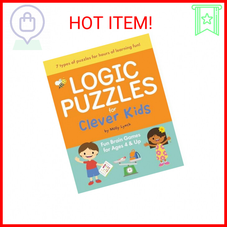 Logic Puzzles for Clever Kids: Fun brain games for ages 4 & up Paperback – Febru