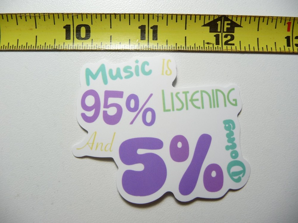 Music 95% Listening 5% Doing Decal Sticker for Musician Fan Band Song