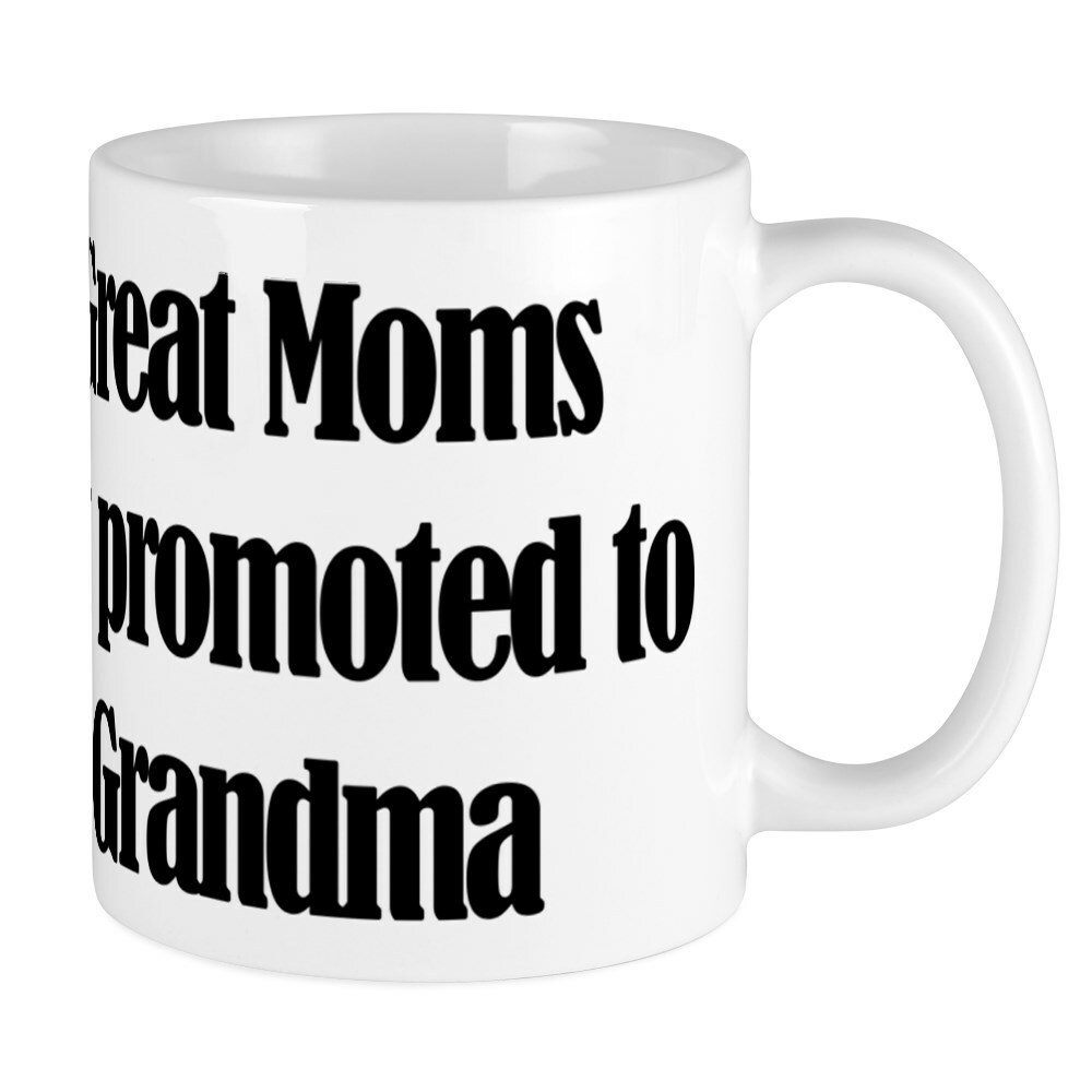CafePress Great Moms Get Promoted To Grand 11 oz Ceramic Mug (97739775)