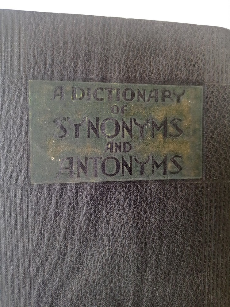 Dictionary of Synonyms and Antonyms by Joseph Devlin 1938 Vintage