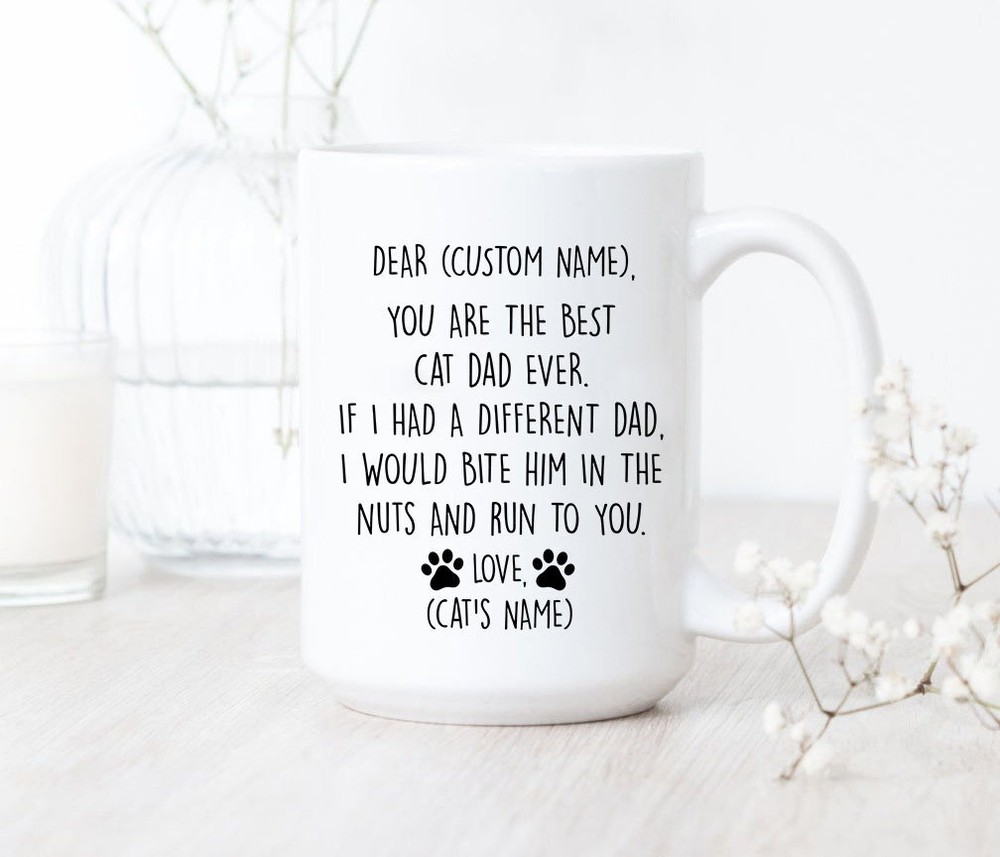 You Are The Best Cat Dad Ever Mug Cat Dad Coffee Mug Cat Dad Gifts Best Cat Dad