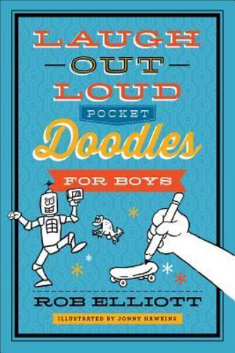 Laugh-Out-Loud Pocket Doodles for Boys by Elliott, Rob, Good Book