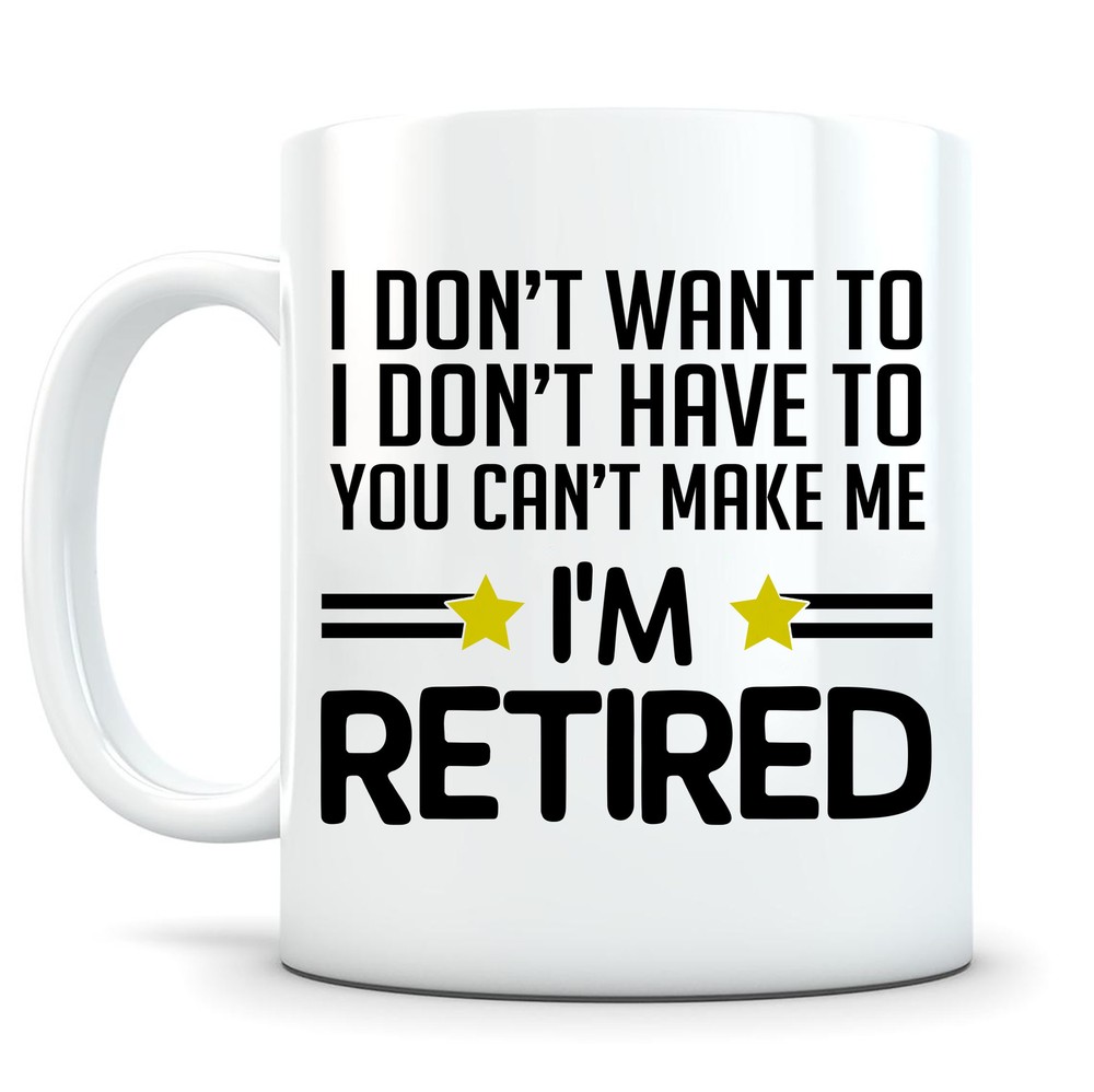 Funny Retirement Mug Gift for Retired Men and Women