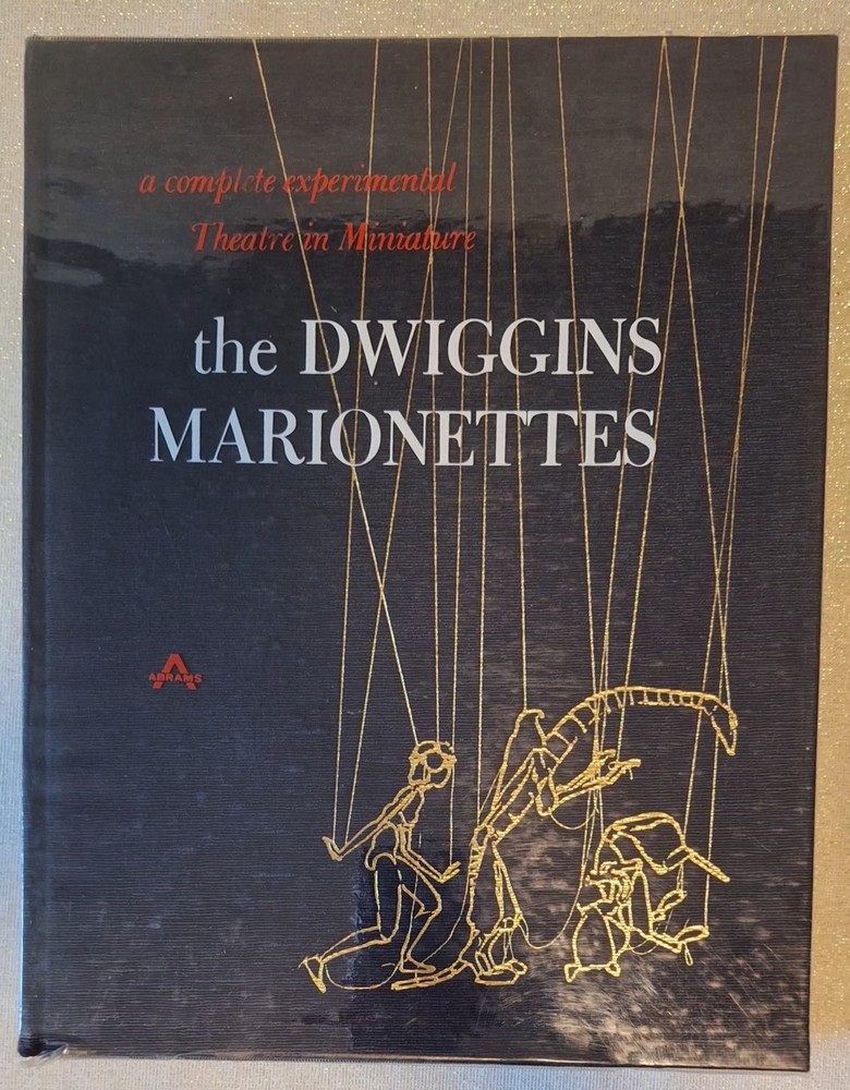 the DWIGGINS MARIONETTES  W/ Original Mylar Overwrap, First Edition Hardcover