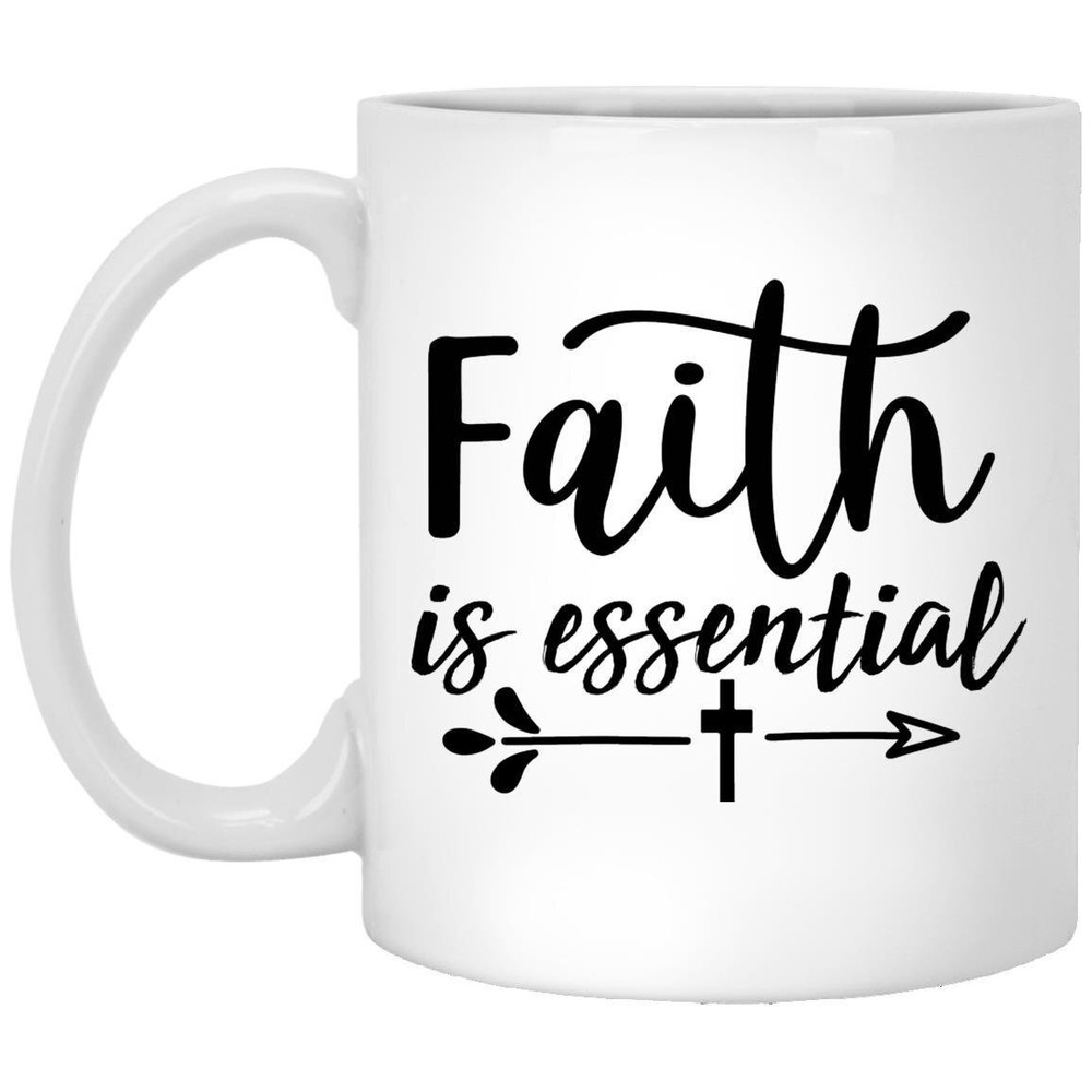 Faith Is Essential Christian Jesus Coffee Mug Inspirational Gift