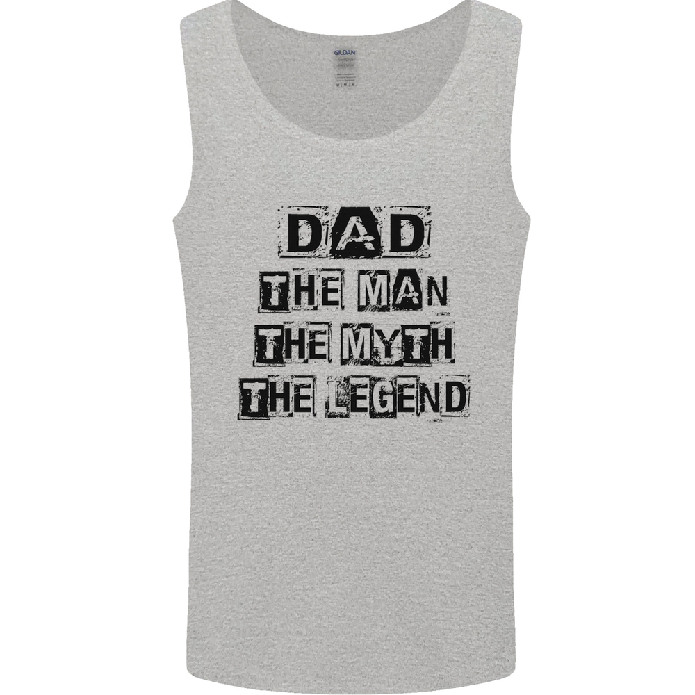 Dad the Man the Myth the Legend Mens Vest Tank Top