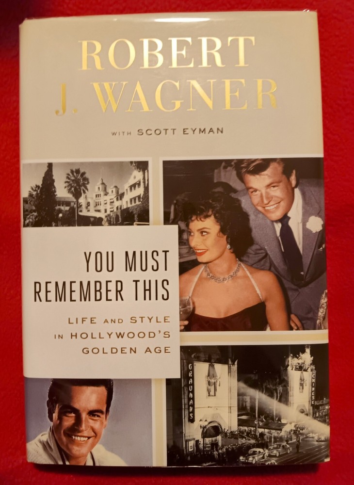 NEW, You Must Remember This: Life & Style In Hollywood's Golden Age by Rob Wagne