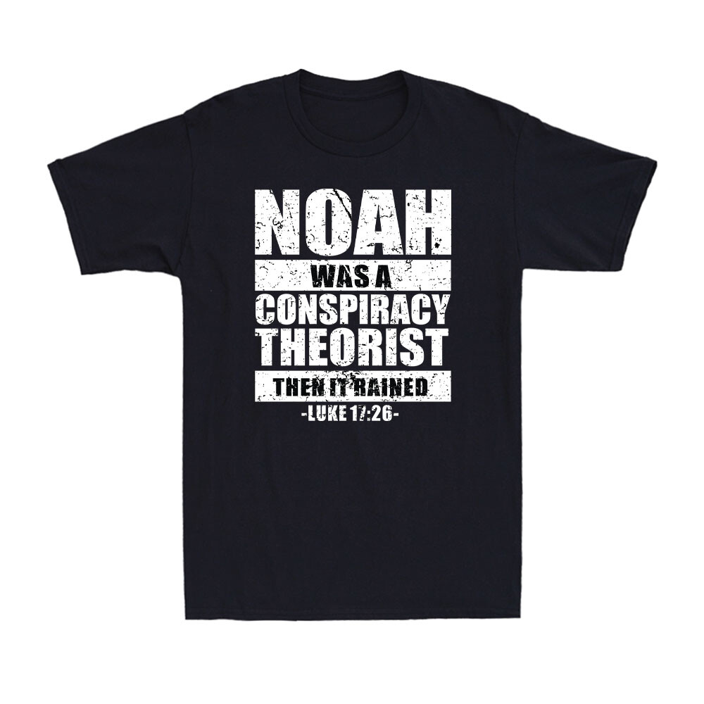 Noah Was A Conspiracy Theorist Conservative Mens Graphic Tee