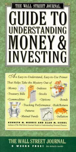 The Wall Street Journal Guide to Understanding Money and Investing by Alan M. Si
