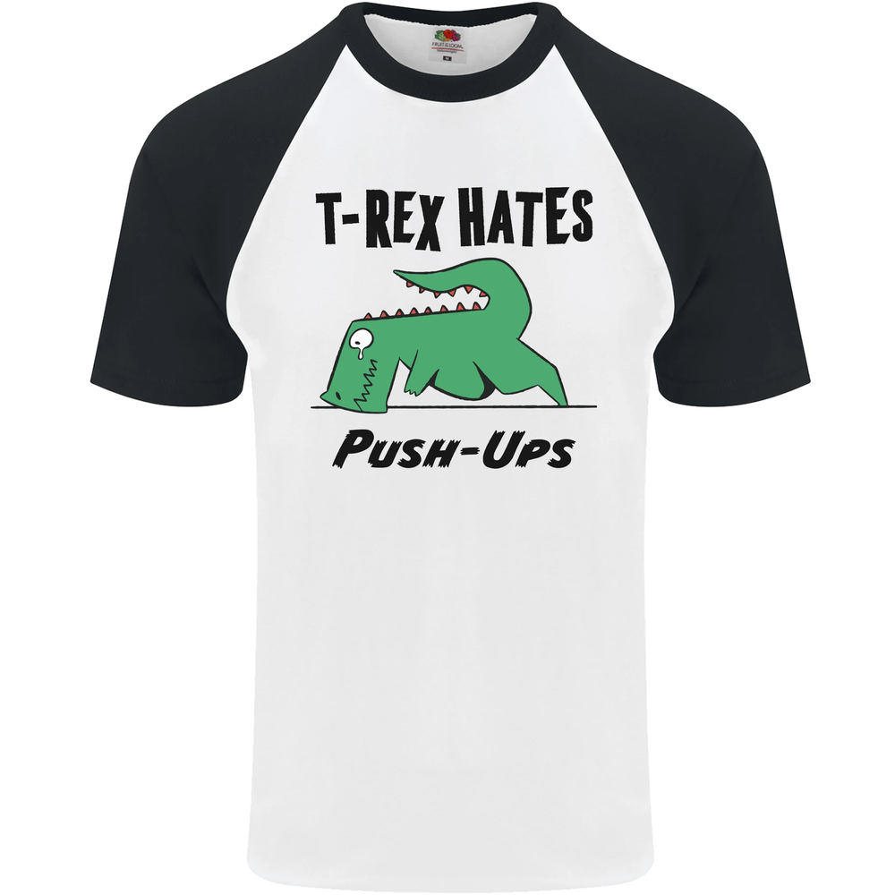 T-Rex Hates Push Ups Funny Gym Dinosaurs Mens S/S Baseball T-Shirt