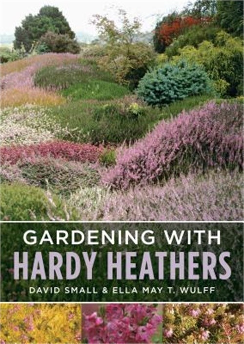 Gardening with Hardy Heathers (Paperback or Softback)