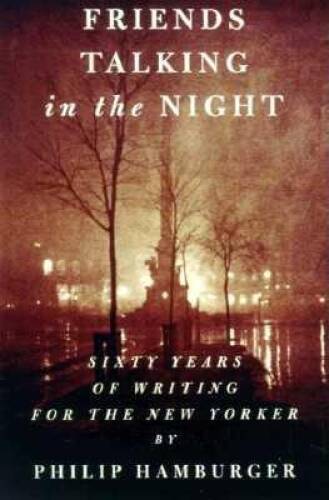 Friends Talking in the Night: Sixty Years of Writing for The New Yorker - GOOD-image