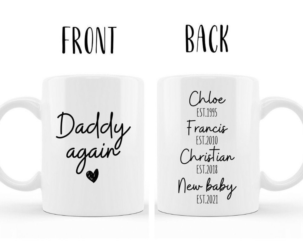 Daddy Again Custom Est Coffee Mug Father's Day Gift To Daddy Second Time Daddy