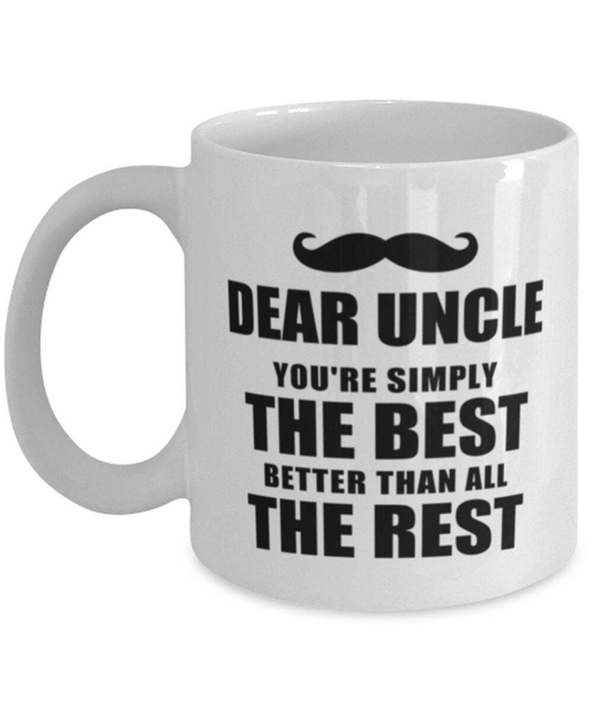 Uncle Mug Simply The Best Better Than All The Rest Fathers Day Coffee Cup