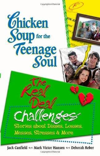 Chicken Soup for the Teenage Soul Real Challenges Inspiring Stories - GOOD