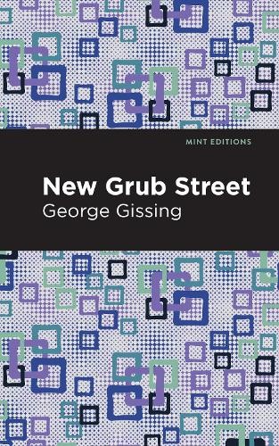 George Gissing New Grub Street (Hardback) Mint Editions