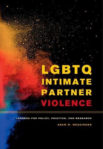 Adam M. Messinger LGBTQ Intimate Partner Violence (Hardback)