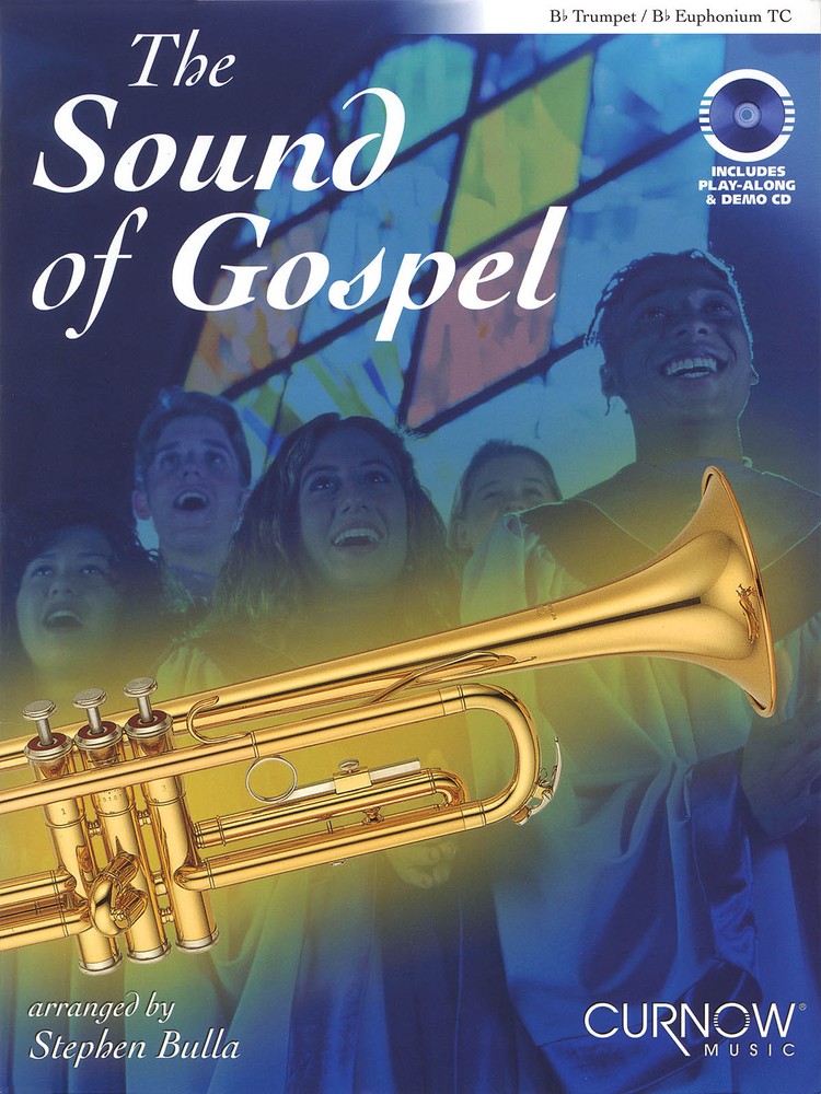 The Sound of Gospel for Bb Trumpet Solo Christian Sheet Music Curnow Book CD