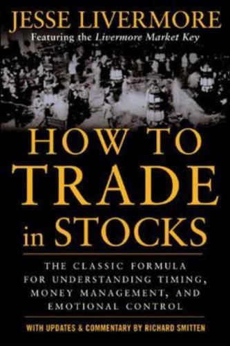 How to Trade in Stocks by Jesse Livermore (2006, Perfect)