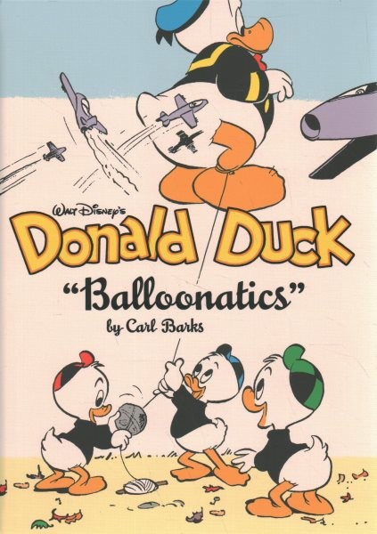 Disney Donald Duck Balloonatics Hardcover by Carl Barks & Daan Jippes