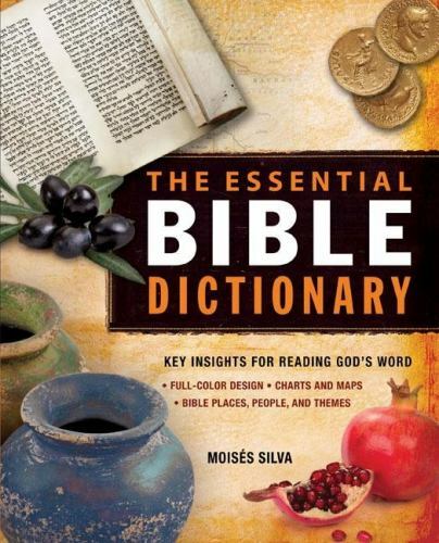 The Essential Bible Dictionary: Key Insights for Reading God's Word [Essential B