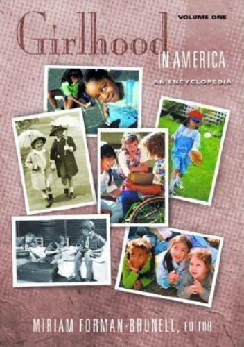 Girlhood in America [2 volumes]: An Encyclopedia [2 volumes] (The American Famil