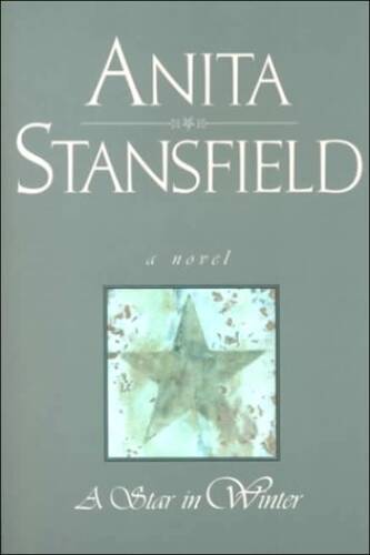 A Star in Winter: A Novel - Paperback By Stansfield, Anita - GOOD
