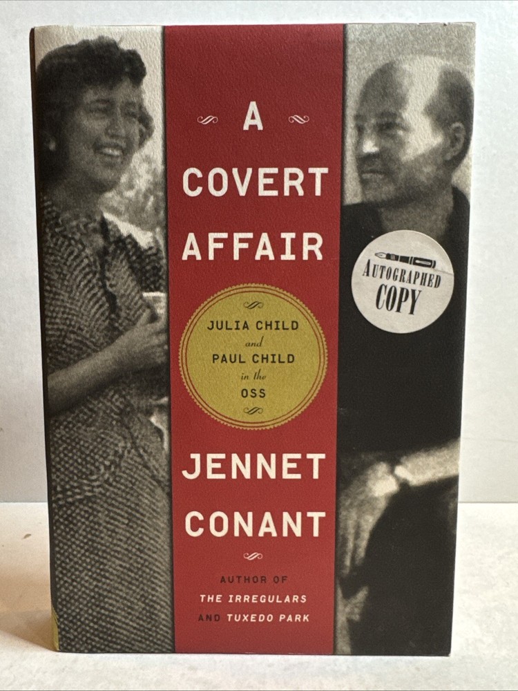 Julia Child's Secret OSS Life with Paul Child by Jennet Conant 2011 Hardcover