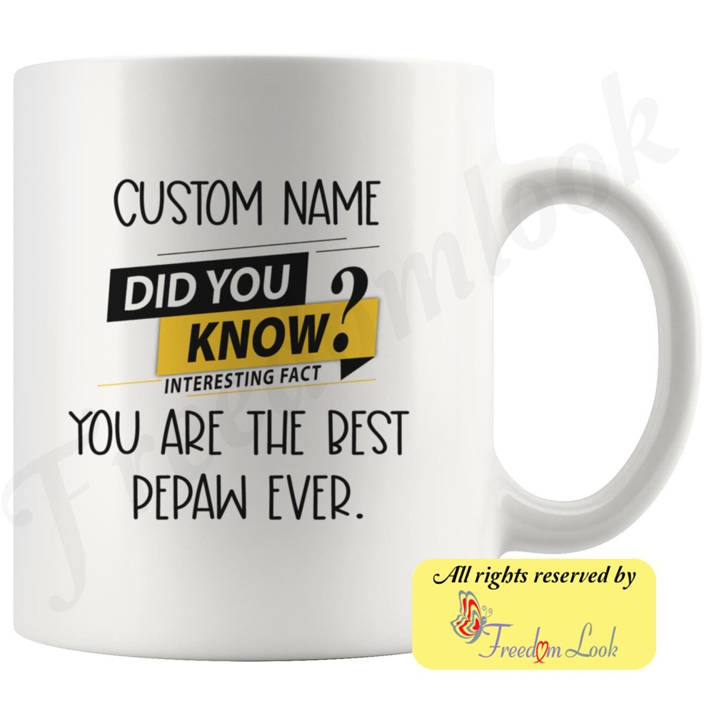 Pepaw Coffee Mug Pepaw Personalized Gifts Best Pepaw Ever Birthday Gift Pepaw